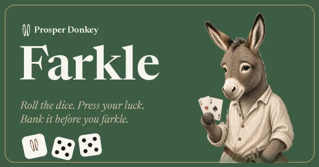 Farkle by Prosper Donkey: the donkey in a linen shirt holding pocket aces beside the words Roll the dice. Press your luck. Bank it before you farkle.